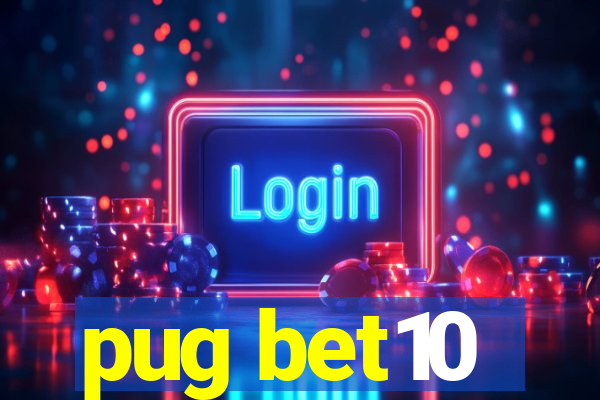 pug bet10